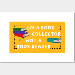 i'm a book collector not a book reader Posters and Art